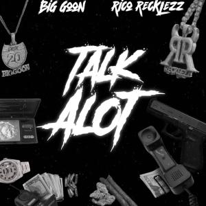 Big Goon的專輯Talk Alot (feat. Rico Recklezz) (Explicit)