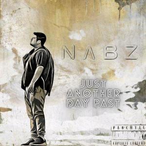 Listen to Just Another Day Past (Explicit) song with lyrics from Nabz