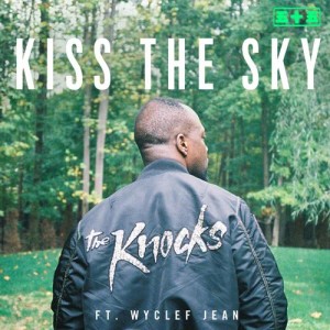 收聽The Knocks的Kiss The Sky (feat. Wyclef Jean)歌詞歌曲