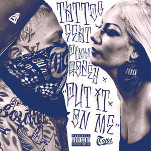 收听Tattd G的Put It On Me歌词歌曲