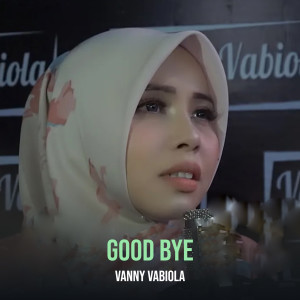 Good Bye dari Vanny Vabiola