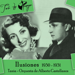 Tania的專輯Ilusiones (1930 - 1931)