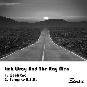 收聽Link Wray & The Wraymen的Week End歌詞歌曲