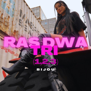 Album Ras Dwa Tri (1,2,3) (Explicit) oleh Bijou