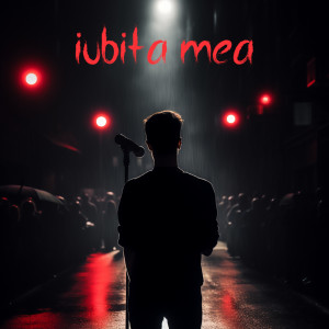 Listen to Iubita Mea song with lyrics from Cristian Porcari