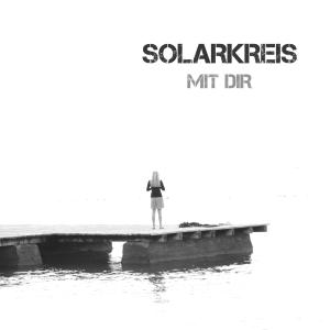 ดาวน์โหลดและฟังเพลง Mit Dir (DualXess) (Radio Edit) พร้อมเนื้อเพลงจาก Solarkreis