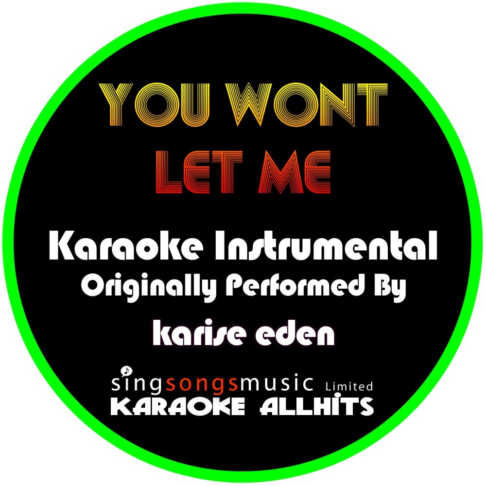 You Won't Let Me (Originally Performed By Karise Eden) [Instrumental Version] (Instrumental Version)