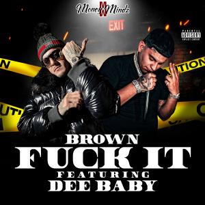 ดาวน์โหลดและฟังเพลง **** It (feat. DeeBaby) (Remix|Explicit) พร้อมเนื้อเพลงจาก Brown Money Mindz