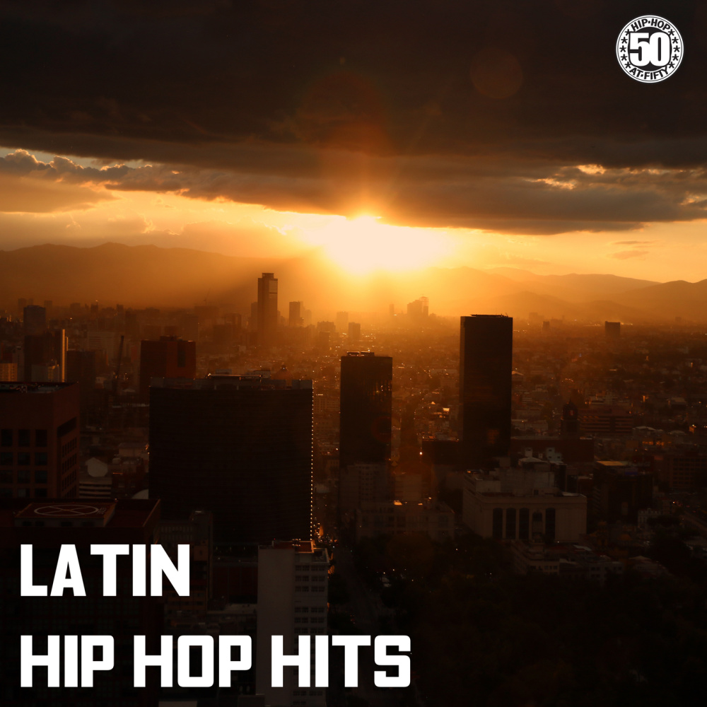 Latin Hip Hop Hits (Explicit)