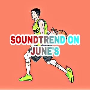 SOUNDTREND ON JUNE'S dari DJ Bavis