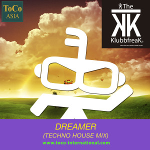 收聽The Klubbfreak的Dreamer (Techno House Mix)歌詞歌曲