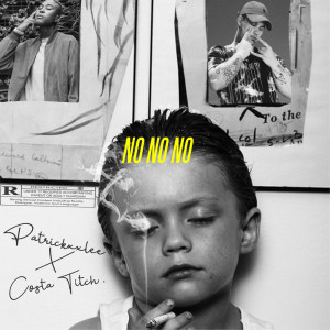 收听PatricKxxLee的No No No歌词歌曲