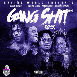 Listen to Gang **** (Remix|Explicit) song with lyrics from Drank Nitti Kasino