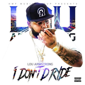 Lou Armstrong的专辑I Don't D Ryde (Explicit)