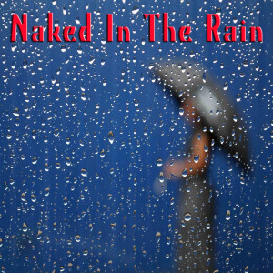 Dengarkan lagu Naked In The Rain nyanyian Crosby dengan lirik
