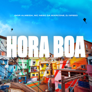 收聽Igor Almeida的Hora Boa (Explicit)歌詞歌曲