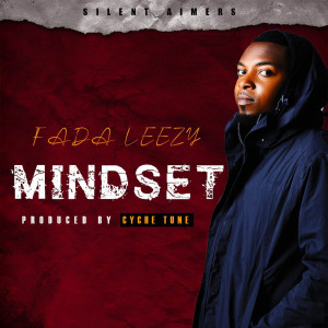 Dengarkan Mindset lagu dari Fada Leezy dengan lirik