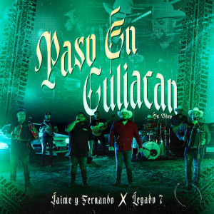 Listen to Paso En Culiacan (En Vivo) song with lyrics from Jaime Y Fernando