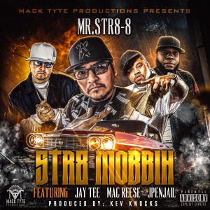 Album Str8 Mobbin (feat. Jay Tee, Mac Reese & JpenJail) from Mr.Str8-8