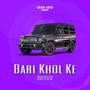 Album Bari Khol Ke (Remix) from 