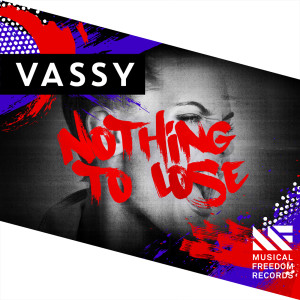 收聽Vassy的Nothing To Lose歌詞歌曲