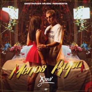 Album Menos Ropa (Explicit) oleh Xavi The Destroyer