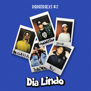 ดาวน์โหลดและฟังเพลง Dia lindo (Papatracks #2) พร้อมเนื้อเพลงจาก Azevedo