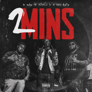 อัลบัม 2 Mins (Explicit) ศิลปิน D NOKE