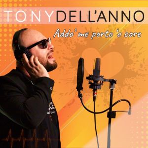 Listen to Addo' Me Porto O' Core song with lyrics from Tony Dell'Anno