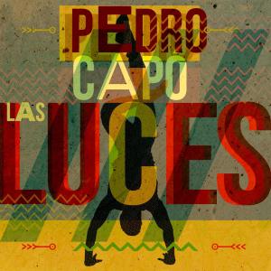 ดาวน์โหลดและฟังเพลง Las Luces พร้อมเนื้อเพลงจาก Pedro Capo