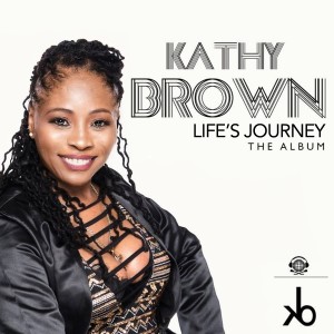 Kathy Brown的专辑Life's Journey - The Album