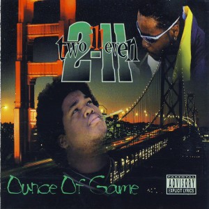 Dengarkan Ounce Of Game (Explicit) lagu dari Two Ill Even dengan lirik