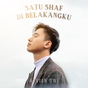 ดาวน์โหลดและฟังเพลง Satu Shaf Di Belakangku พร้อมเนื้อเพลงจาก Arvian Dwi