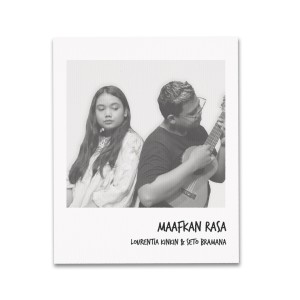 Dengarkan lagu Maafkan Rasa nyanyian Seto Bramana dengan lirik