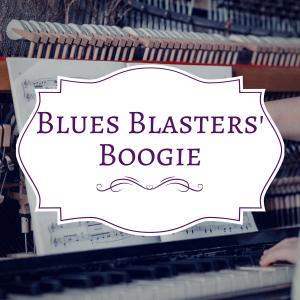 Album Blues Blasters' Boogie from Various