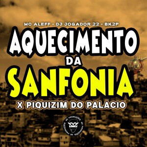 Album AQUECIMENTO DA SANFONIA  X PIQUIZIM DO PALÁCIO from Mc Aleff