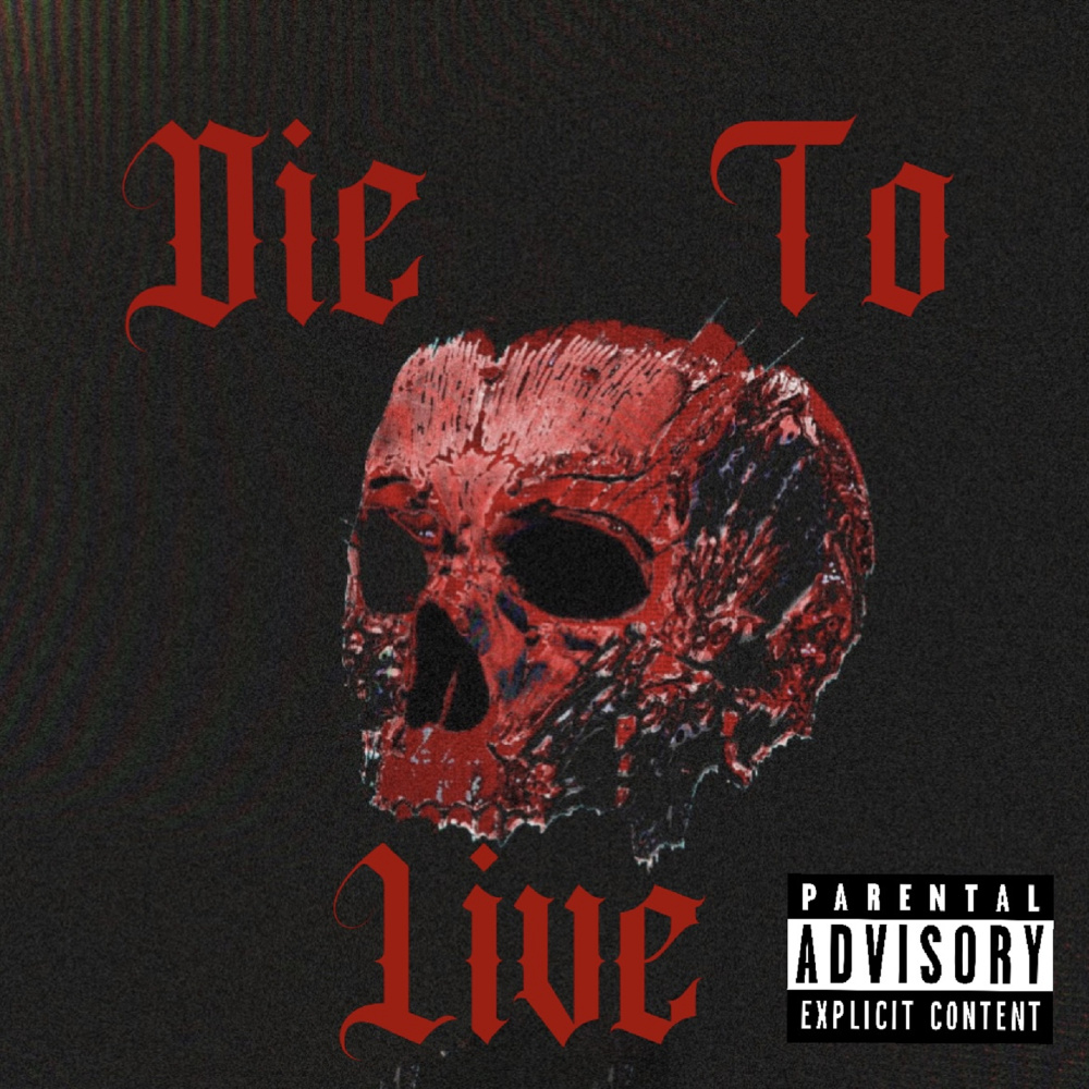 Die to Live (Explicit)