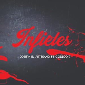 Listen to Infieles song with lyrics from Joseph El Artesano