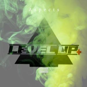 收聽Aspects的Lvl Up (Explicit)歌詞歌曲