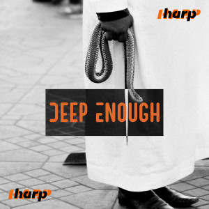 ดาวน์โหลดและฟังเพลง Deep Enough พร้อมเนื้อเพลงจาก Harp