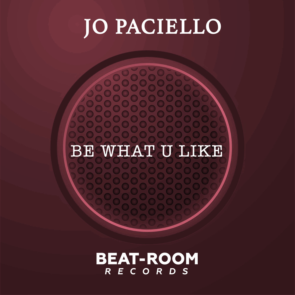 Be What U Like (Original Mix)