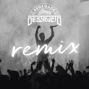 ดาวน์โหลดและฟังเพลง Renegade (Volac Remix) (Explicit) (Volac Remix|Explicit) พร้อมเนื้อเพลงจาก Destructo