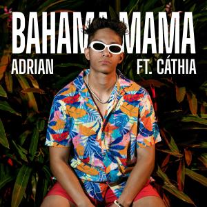 ADRIAN的專輯Bahama Mama