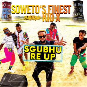 收聽Soweto's Finest的Sgubhu Re Up歌詞歌曲