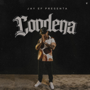 Jay Ef的专辑Condena