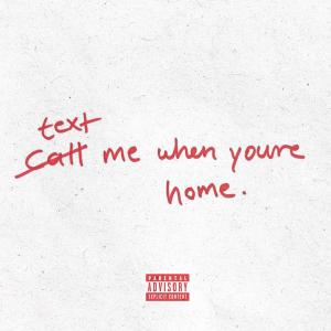 Jet Blck Renji的專輯text me when youre home (Explicit)