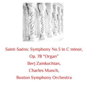 Album Saint-Saëns: Symphony No.3 in C Minor, Op. 78 "organ" oleh Charles Munch
