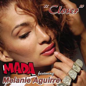 ดาวน์โหลดและฟังเพลง Closer (Radio Edit) พร้อมเนื้อเพลงจาก M.A.D.A.