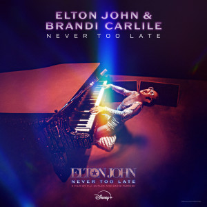 Elton John的專輯Never Too Late (From The Film “Elton John: Never Too Late")