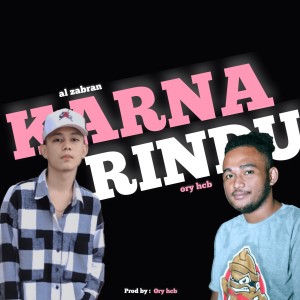 Dengarkan Karna Rindu lagu dari Al Zabran dengan lirik